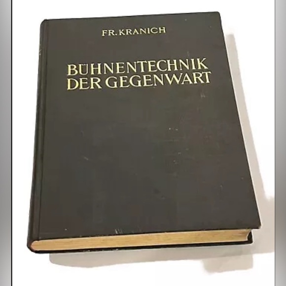 BUHNENTECHNIK DER GEGENWART FR Friedrich Kranich BAND I Book HC Copyright 1929 - Picture 1 of 16